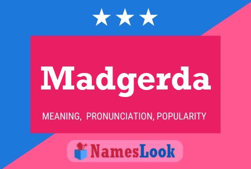 Madgerda Name Poster