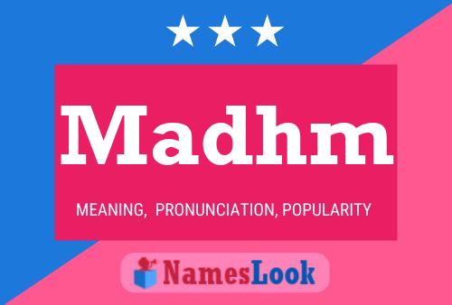 Madhm Name Poster