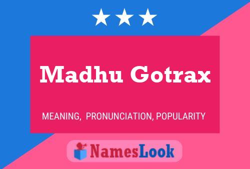 Madhu Gotrax Name Poster