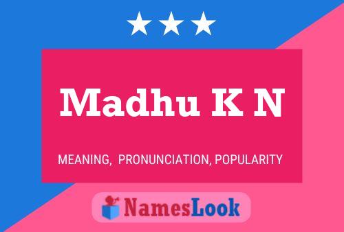 Madhu K N Name Poster