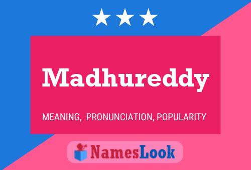 Madhureddy Name Poster