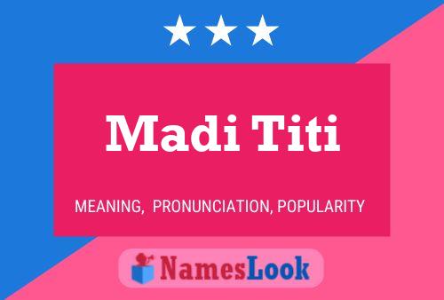 Madi Titi Name Poster