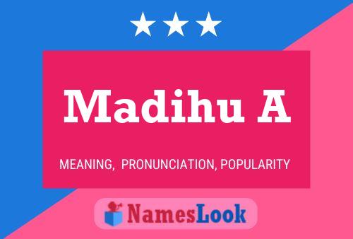 Madihu A Name Poster