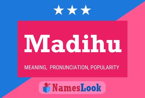 Madihu Name Poster