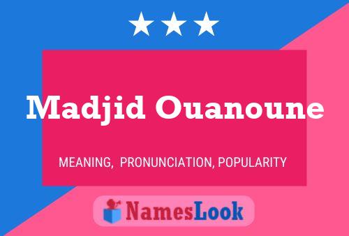 Madjid Ouanoune Name Poster