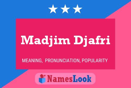 Madjim Djafri Name Poster