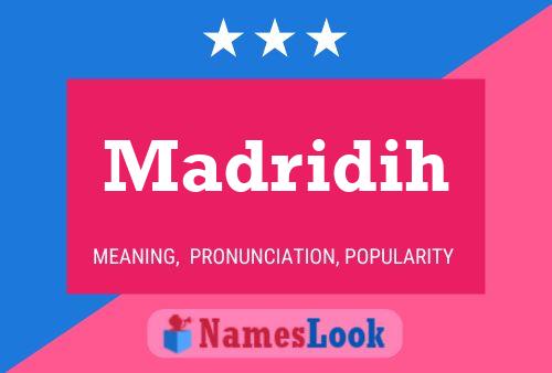 Madridih Name Poster