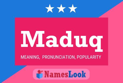 Maduq Name Poster