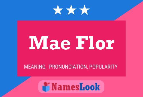 Mae Flor Name Poster