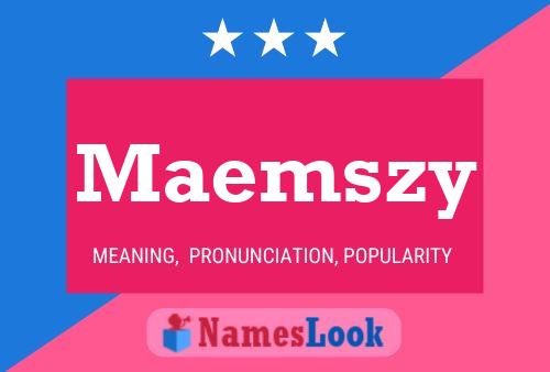 Maemszy Name Poster