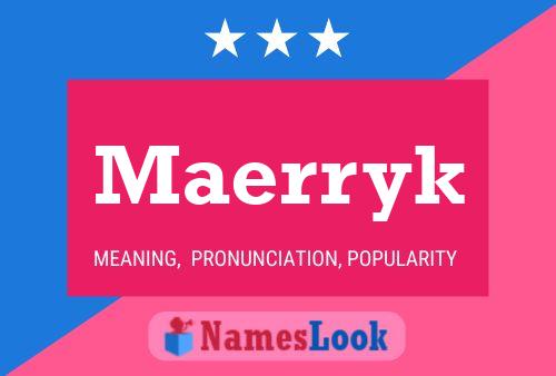 Maerryk Name Poster