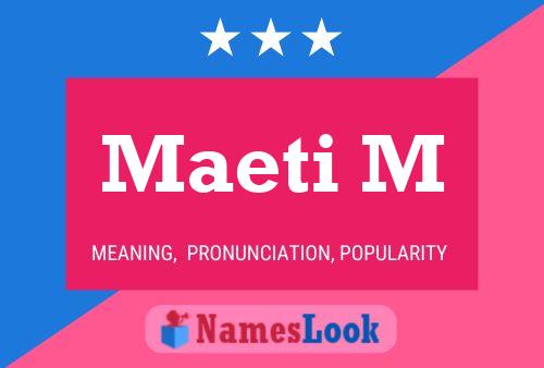 Maeti M Name Poster