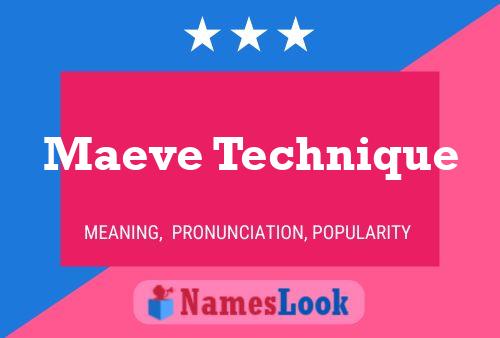 Maeve Technique Name Poster