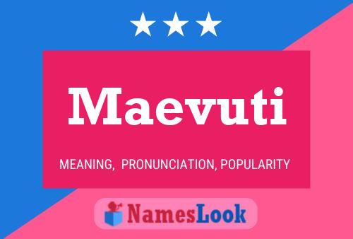 Maevuti Name Poster