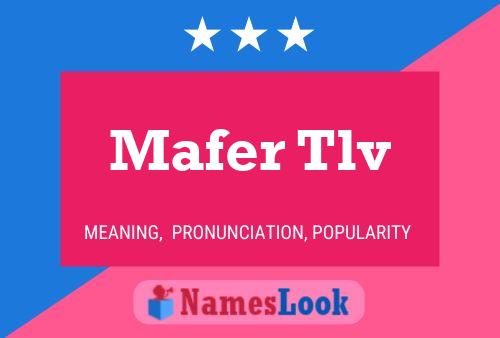 Mafer Tlv Name Poster