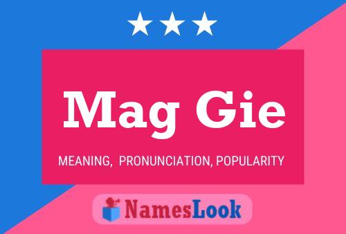 Mag Gie Name Poster