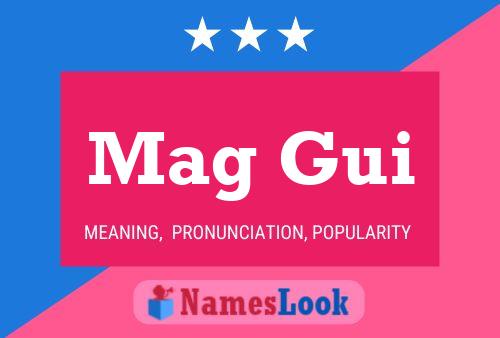 Mag Gui Name Poster