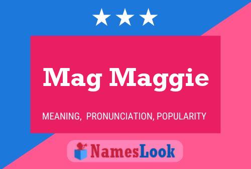 Mag Maggie Name Poster