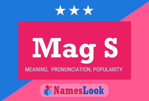 Mag S Name Poster