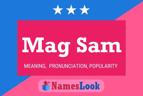 Mag Sam Name Poster