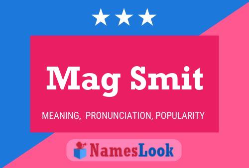 Mag Smit Name Poster