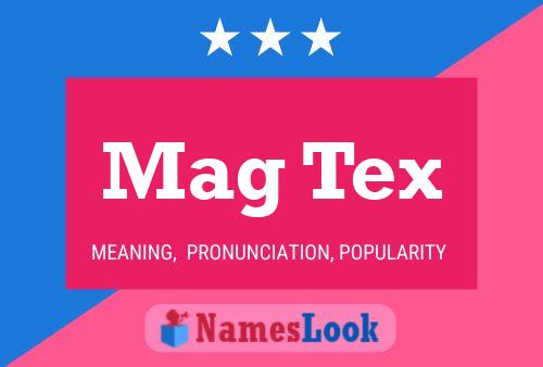 Mag Tex Name Poster