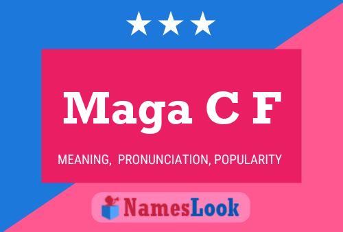 Maga C F Name Poster