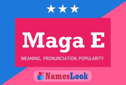 Maga E Name Poster