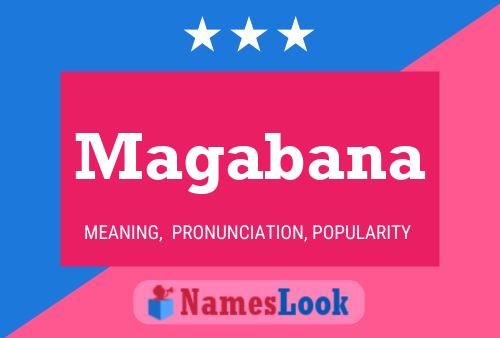 Magabana Name Poster