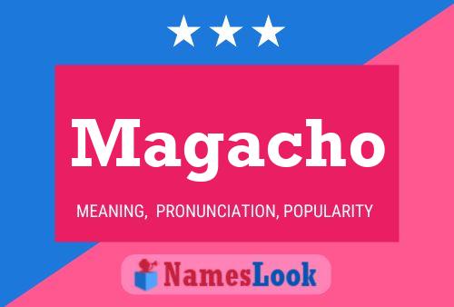 Magacho Name Poster