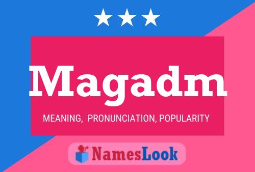 Magadm Name Poster