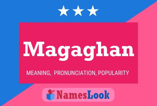 Magaghan Name Poster