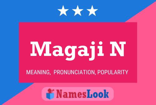 Magaji N Name Poster