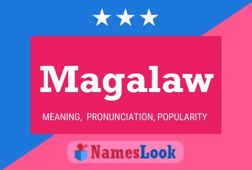 Magalaw Name Poster