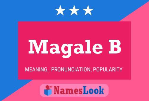 Magale B Name Poster