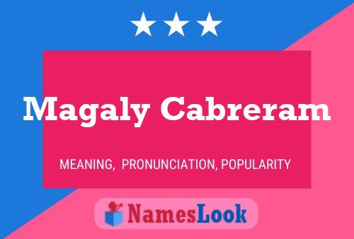 Magaly Cabreram Name Poster