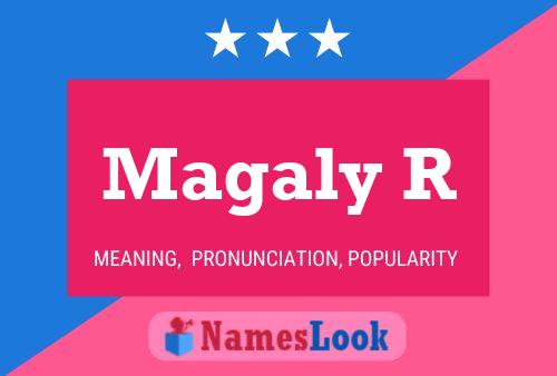 Magaly R Name Poster