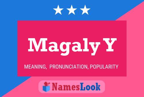 Magaly Y Name Poster