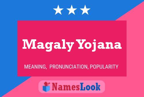 Magaly Yojana Name Poster