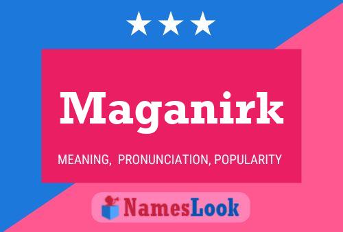 Maganirk Name Poster