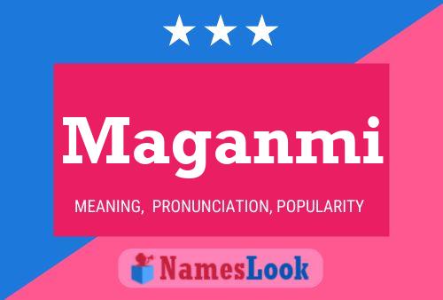 Maganmi Name Poster