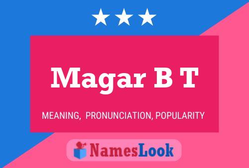 Magar B T Name Poster