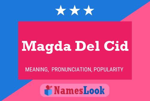 Magda Del Cid Name Poster