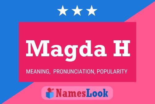 Magda H Name Poster