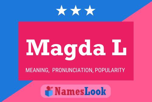 Magda L Name Poster