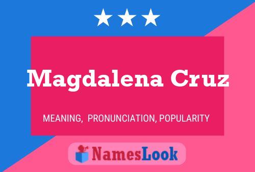 Magdalena Cruz Name Poster