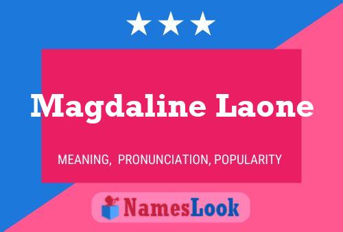 Magdaline Laone Name Poster