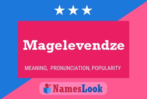 Magelevendze Name Poster