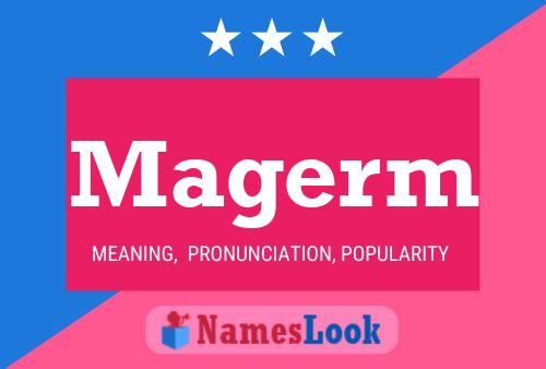 Magerm Name Poster