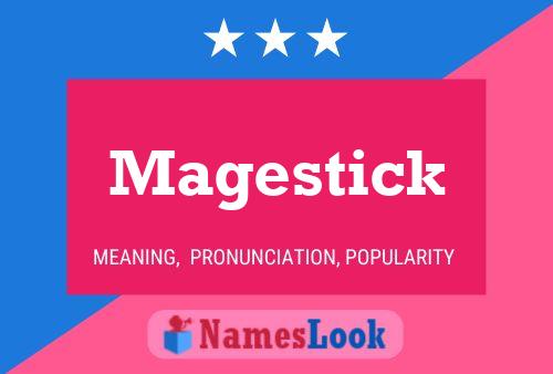 Magestick Name Poster